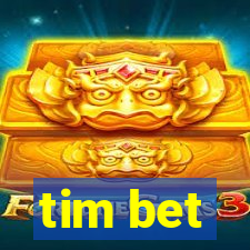 tim bet