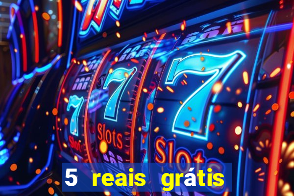 5 reais grátis para apostar