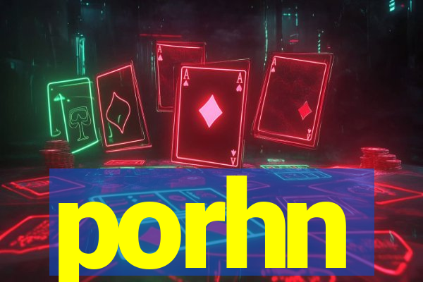 porhn