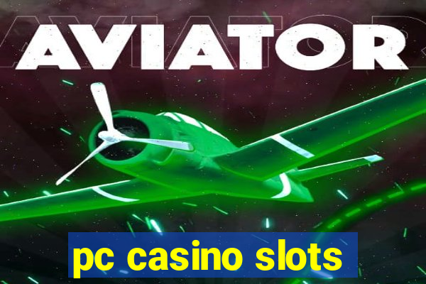 pc casino slots