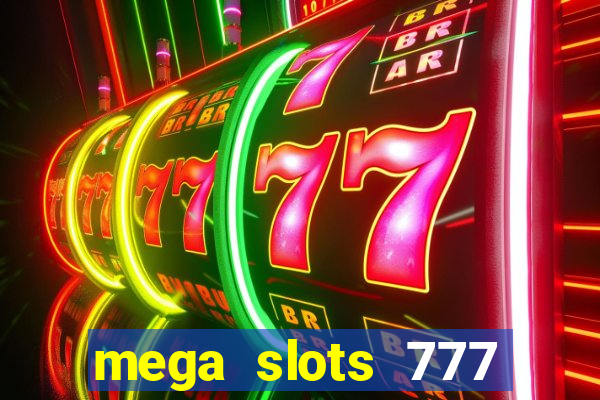 mega slots 777 casino apk