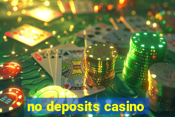 no deposits casino