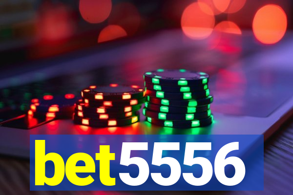 bet5556