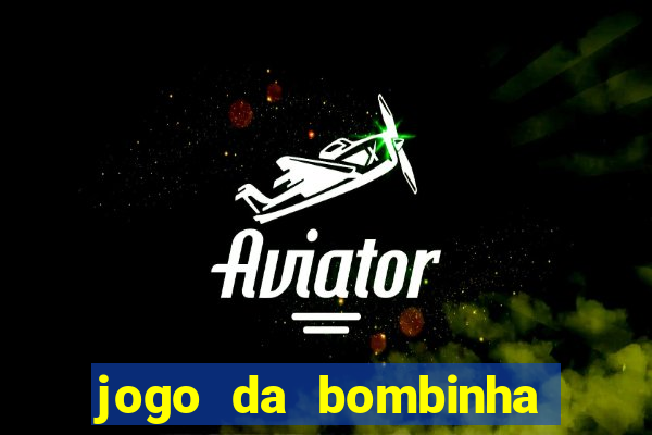 jogo da bombinha aposta 1 real