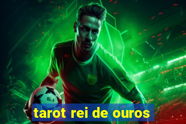 tarot rei de ouros