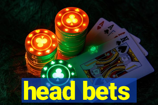 head bets