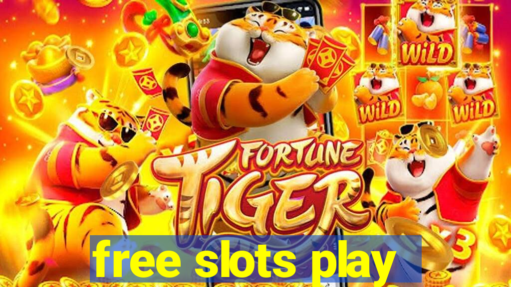 free slots play