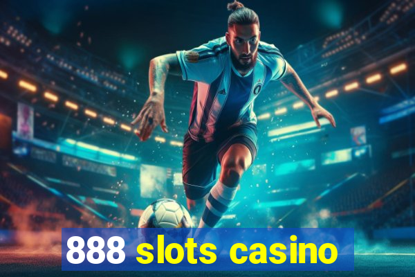 888 slots casino