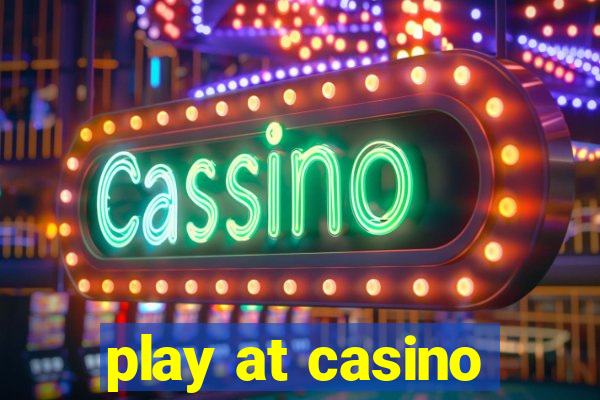 play at casino