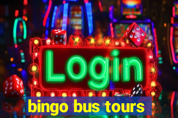 bingo bus tours