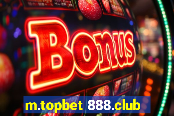 m.topbet 888.club