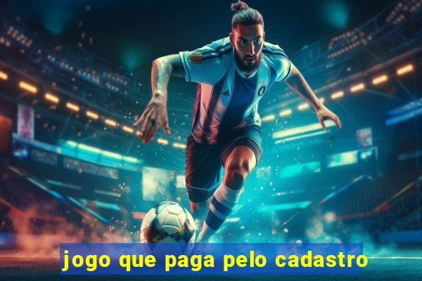 jogo que paga pelo cadastro