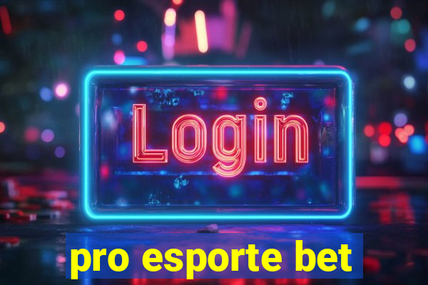 pro esporte bet