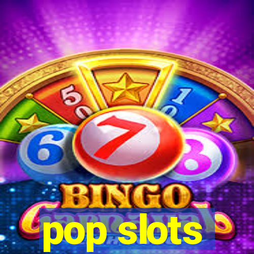 pop slots