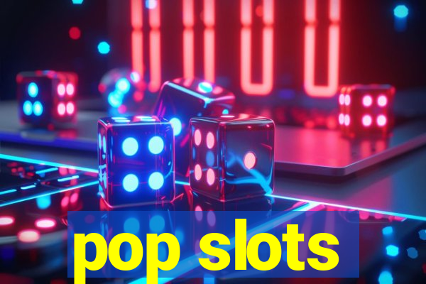 pop slots