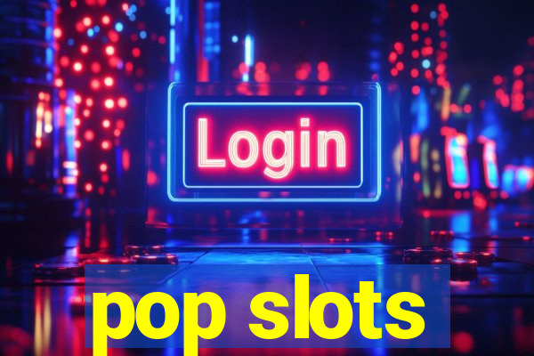 pop slots