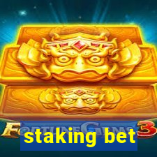 staking bet