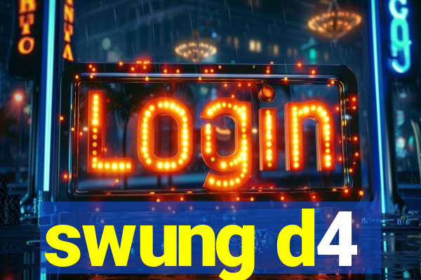 swung d4