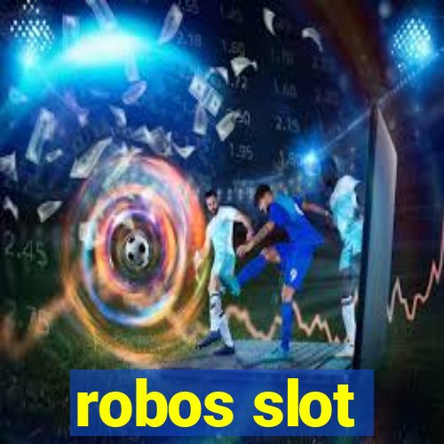 robos slot