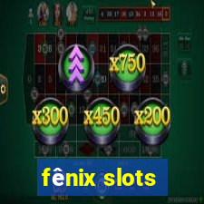 fênix slots