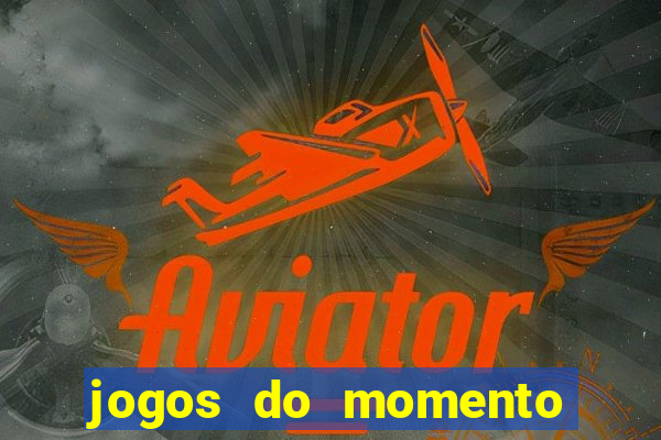 jogos do momento para ganhar dinheiro