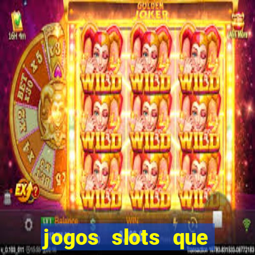 jogos slots que pagam no cadastro