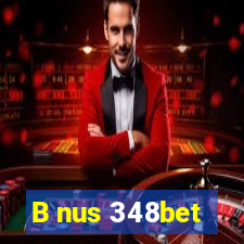 B nus 348bet