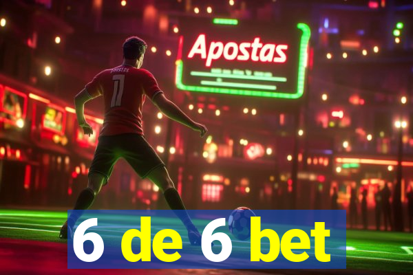 6 de 6 bet