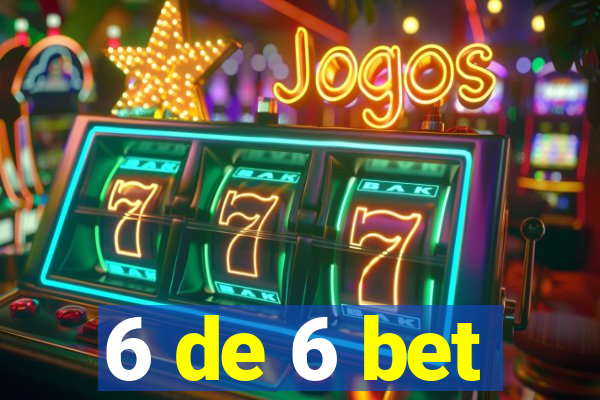 6 de 6 bet