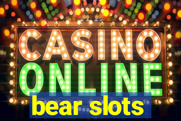 bear slots