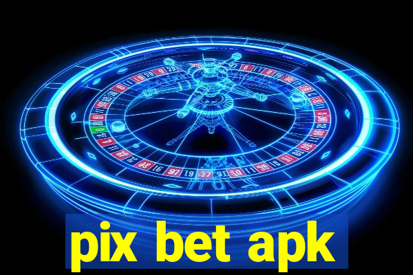 pix bet apk