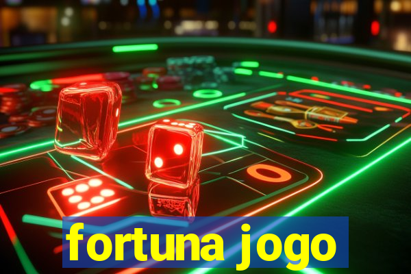 fortuna jogo