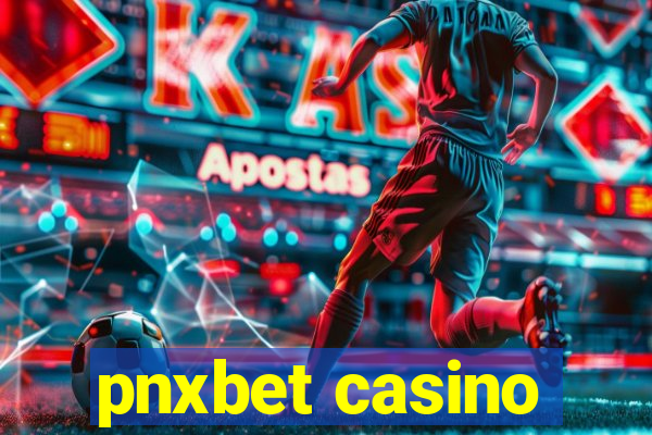 pnxbet casino