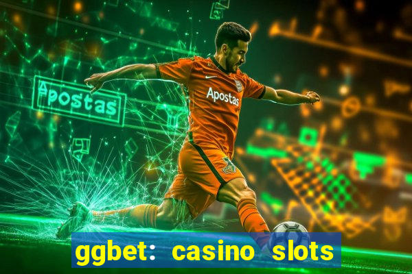 ggbet: casino slots & betting