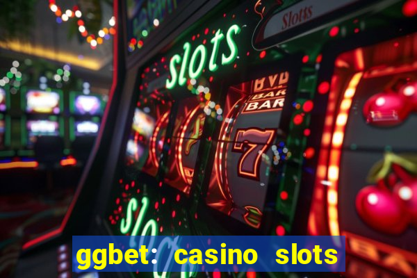 ggbet: casino slots & betting