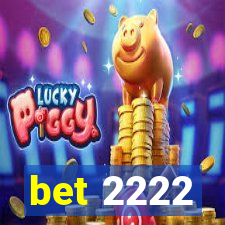 bet 2222