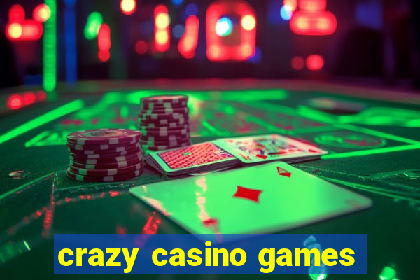 crazy casino games