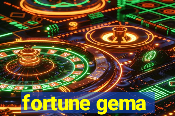 fortune gema