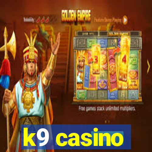 k9 casino