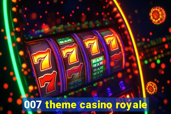 007 theme casino royale