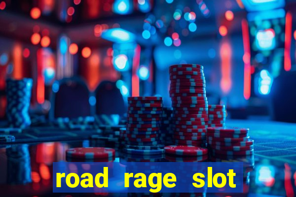 road rage slot free play