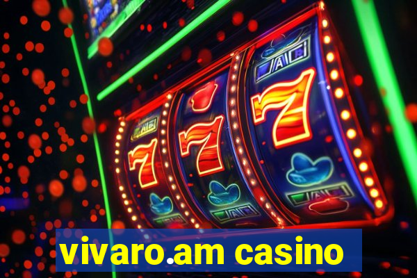 vivaro.am casino