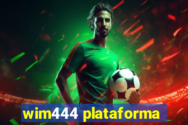 wim444 plataforma