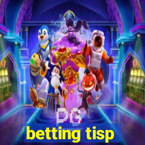 betting tisp