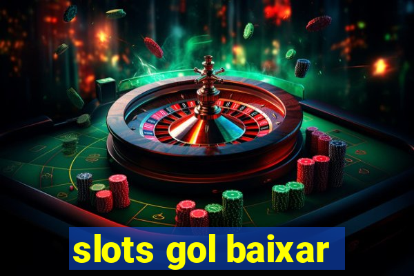 slots gol baixar