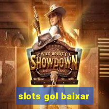 slots gol baixar