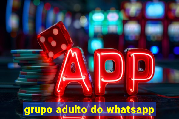 grupo adulto do whatsapp