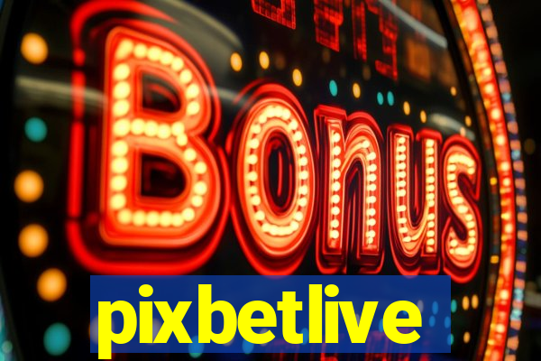 pixbetlive