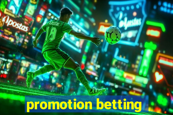 promotion betting