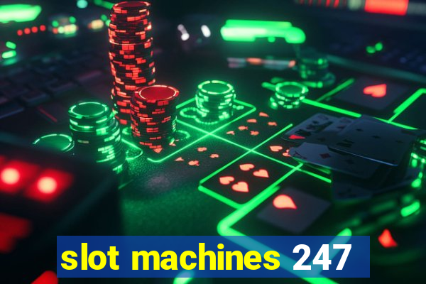 slot machines 247